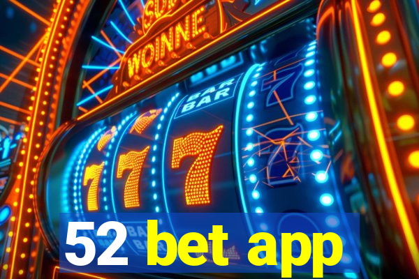 52 bet app